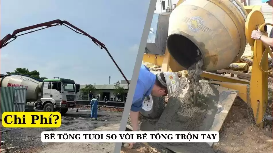 So sánh bê tông tươi về bê tông trộn