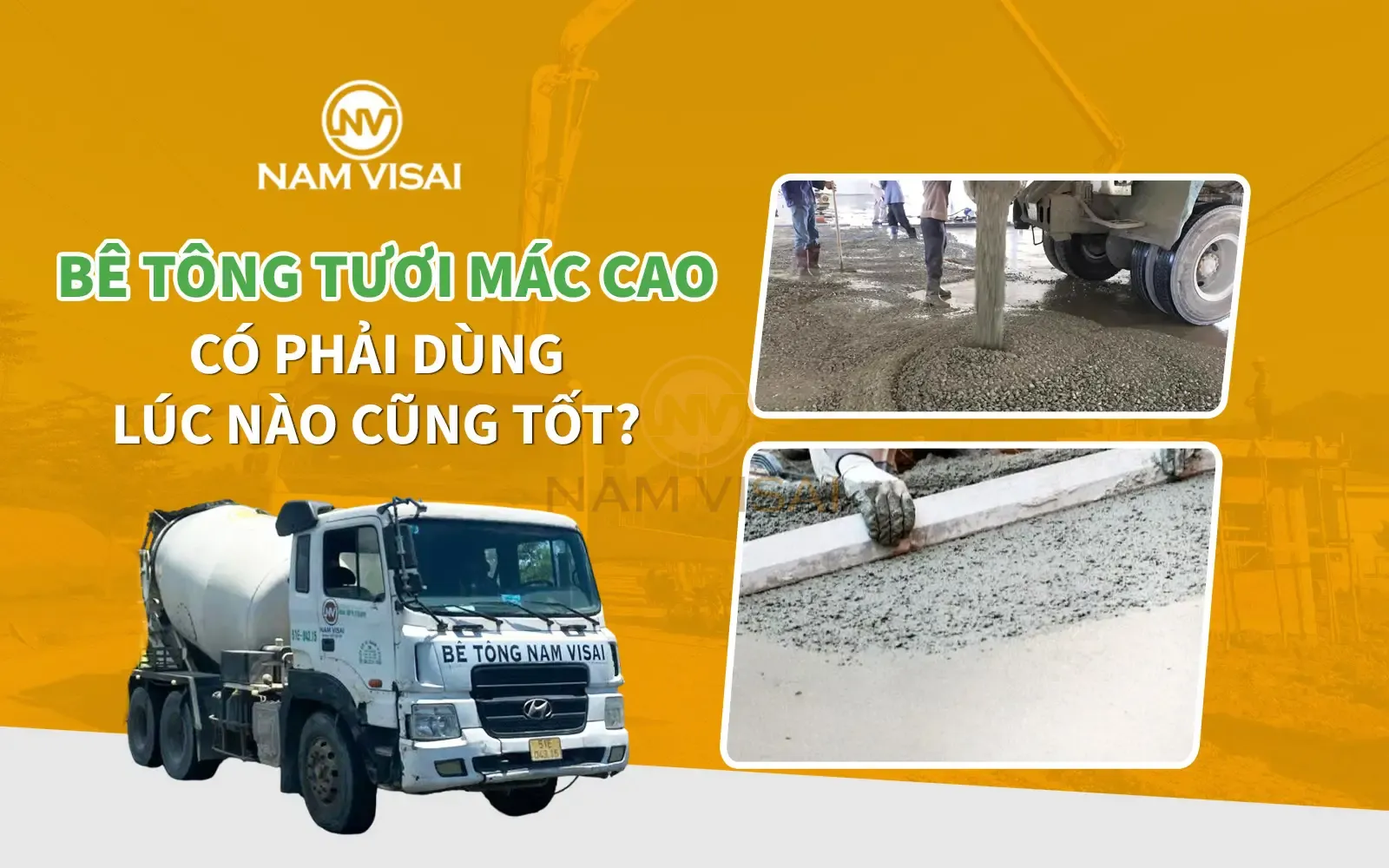 Bê Tông Tươi Mác Cao Là Gì? Có Phải Lúc Nào Cũng Tốt?